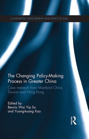 The Changing Policy-Making Process in Greater China