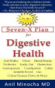 ŷKoboŻҽҥȥ㤨Dr. Ms Seven-X Plan for Digestive Health: Acid Reflux, Ulcers, Hiatal Hernia, Probiotics, Leaky Gut, Gluten-free, Gastroparesis, Constipation, Colitis, Irritable Bowel, Gas, Colon Cleanse/Detox & MoreŻҽҡ[ Anil Minocha ]פβǤʤ1,320ߤˤʤޤ