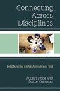 Connecting Across Disciplines Collaborating with Informational Text【電子書籍】[ Susan...