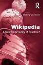 ŷKoboŻҽҥȥ㤨Wikipedia A New Community of Practice?Żҽҡ[ Dan O'Sullivan ]פβǤʤ8,604ߤˤʤޤ