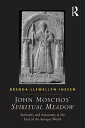 John Moschos' Spiritual Meadow Authority and Autonomy at the End of the Antique World