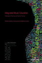 Integrated Music Education Challenges of Teaching and Teacher Training【電子書籍】[ Ma...