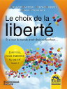 Le choix de la libert? Et si tout le monde avait droit au bonheur…【電子書籍】[ Richar...