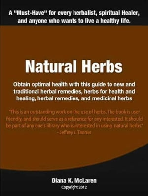 Natural Herbs Obtain optimal health with this gu