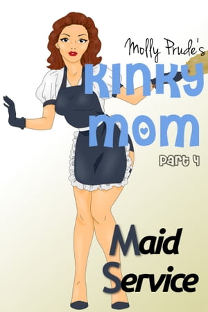 ŷKoboŻҽҥȥ㤨Kinky Mom: Maid ServiceŻҽҡ[ Molly Prude ]פβǤʤ113ߤˤʤޤ