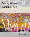 BookRix Follies【電子書籍】[ Danny Wilson ]