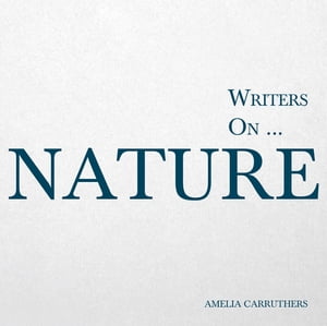 Writers on... Nature