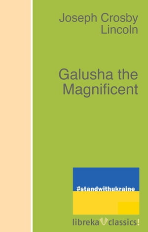 Galusha the Magnificent【電子書籍】[ Josep