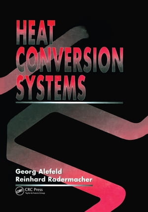 Heat Conversion SystemsŻҽҡ[ Georg Alefeld ]