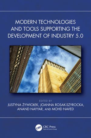 Modern Technologies and Tools Supporting the Development of Industry 5.0【電子書籍】