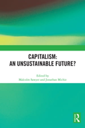 Capitalism: An Unsustainable Future?【電子書籍】