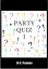 Party Quiz 1Żҽҡ[ Dr E J Yeaman ]