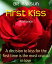 First Kiss A decision to kiss for the first time is the most crucial in loveŻҽҡ[ BR Raksun ]