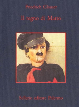 Il regno di Matto【電子書籍】[ Friedrich Glauser ]