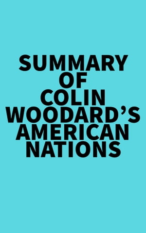 Summary of Colin Woodard's American NationsŻҽҡ[ ? Everest Media ]