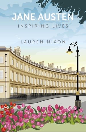 Jane Austen: Inspiring Lives Inspiring Lives【