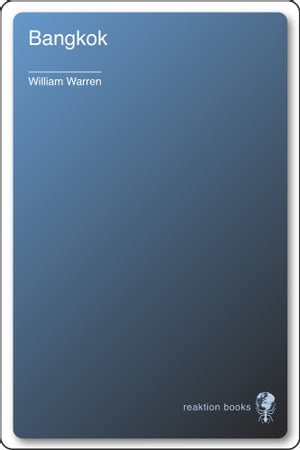 Bangkok【電子書籍】[ William Warren ]