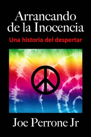 Arrancando de la Inocencia: Una historia del despertar