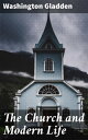 The Church and Modern Life Navigating the Modern World: Insights on Social Justi...