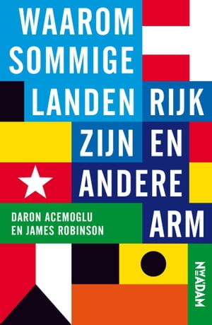 Waarom sommige landen rijk zijn en andere arm【電子書籍】 Daron Acemoglu
