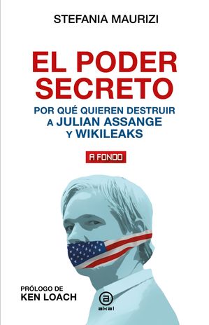 El poder secreto Por qu quieren destruir a Julian Assange y WikiLeaks【電子書籍】 Stefania Maurizi