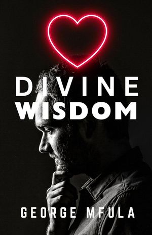 Divine WisdomŻҽҡ[ George Mfula ]