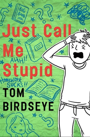 Just Call Me Stupid【電子書籍】[ Tom Birdseye ]