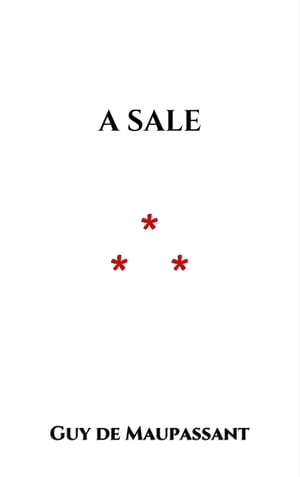 楽天楽天Kobo電子書籍ストアA Sale【電子書籍】[ Guy de Maupassant ]