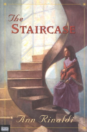 The Staircase【電子書籍】[ Ann Rinaldi ]