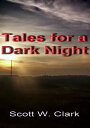 Tales for a Dark Night【電子書籍】[ Scott 