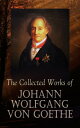 The Collected Works of Johann Wolfgang von Goethe 200+ Titles in One Edition : Novels, Tales, Plays, Essays, Autobiography & Letters