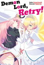 ŷKoboŻҽҥȥ㤨Demon Lord, Retry! Volume 1Żҽҡ[ Kurone Kanzaki ]פβǤʤ1,067ߤˤʤޤ