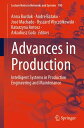 Advances in Production Intelligent Systems in Production Engineering and Maintenance【電子書籍】