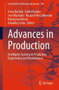 Advances in Production Intelligent Systems in Production Engineering and Mainten...