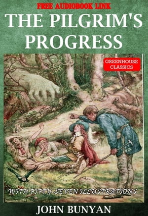 The pilgrim's progress (Complete&Illustrated)(Free Audio Book Link)