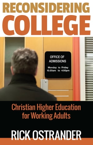 Reconsidering College Christian Higher Education for Working Adults