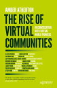 The Rise of Virtual Communities In Conversation with Virtual World Pioneers【電子書籍...