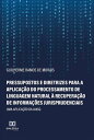 Pressupostos e diretrizes para a aplica??o do processamento de linguagem natural ? recupera??o de informa??es jurisprudenciais uma aplica??o da AI4SG