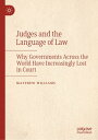 Judges and the Language of Law Why Governments Across the World Have Increasingly Lost in Court