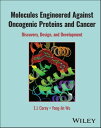 Molecules Engineered Against Oncogenic Proteins and Cancer Discovery, Design, an...