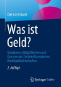 Was ist Geld? Strukturen, M?glichkeiten und Grenzen des Treibstoffs moderner Kreditgeldwirtschaften