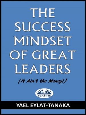 The Success Mindset Of Great Leaders