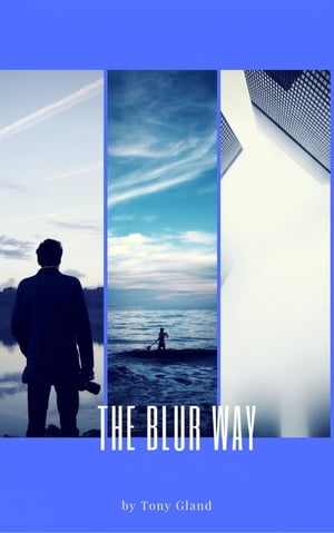 The Blur WayŻҽҡ[ Tony Gland ]