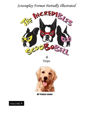 The Incredibles Scoobobell & Hope (Volume 9)