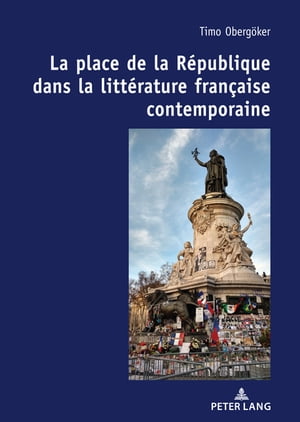 La place de la R?publique dans la litt?rature fran?aise contemporaine.