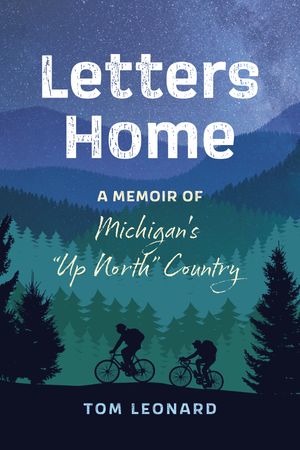 Letters Home A Memoir of Michigan's 