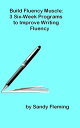 ŷKoboŻҽҥȥ㤨Build Fluency Muscle: Three Six-Week Programs to Improve Writing FluencyŻҽҡ[ Sandy Fleming ]פβǤʤ240ߤˤʤޤ