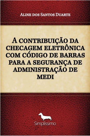 A contribuição da checagem eletrônica com código de barras para a segurança de administração de medi