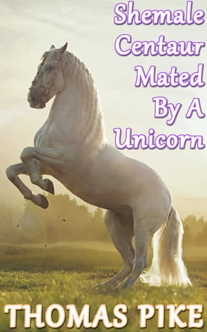 Shemale Centaur Mated By A Unicorn