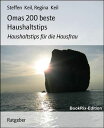 Omas 200 beste Haushaltstips Haushaltstips f?r die Hausfrau【電子書籍】[ Steffen Keil ...